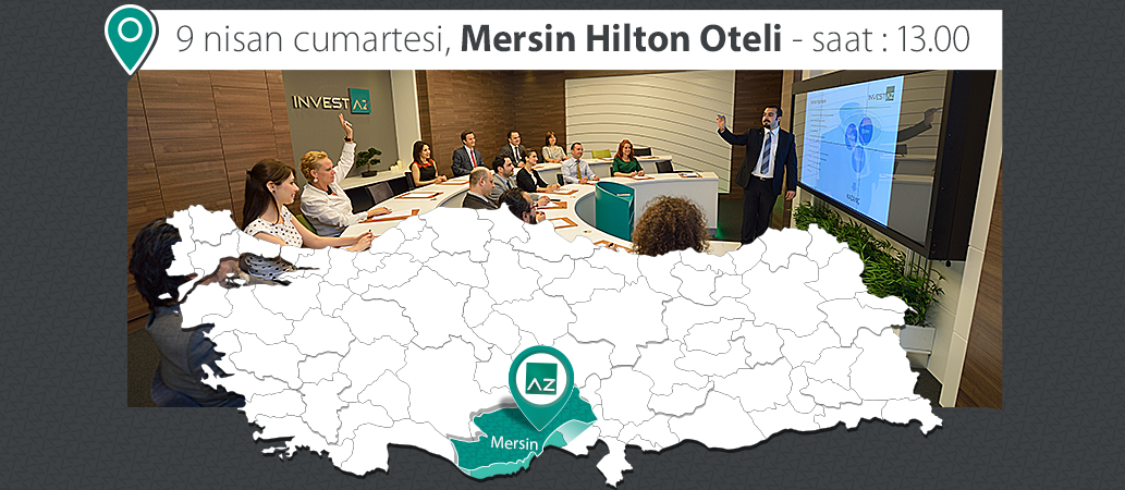 InvestAZ, Forex piyasasını anlatmak için Mersin’e geliyor.